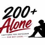 200+ Alone Captions for Instagram for Boy (2026) create an image