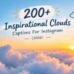 200+ Inspirational Clouds Captions For Instagram (2026)