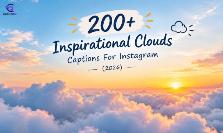 200+ Inspirational Clouds Captions For Instagram (2026)