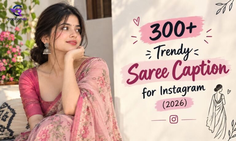 300+ Trendy Saree Caption for Instagram in Hindi (2026)