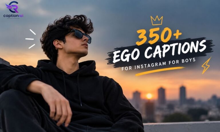 350+ Ego Captions for Instagram for Boys (Attitude, Savage, Short & Stylish) [2026]