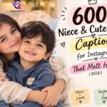 600+ Niece And Cute Nephew Captions for Instagram That Melt Hearts (2026)