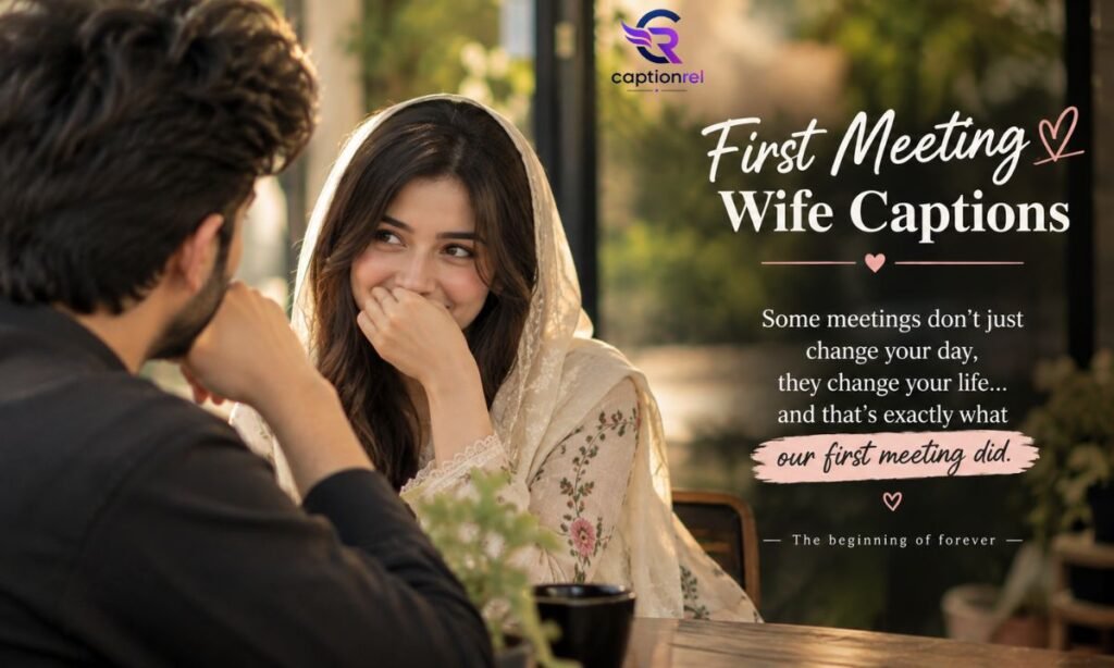 👀 First Meeting Wife Captions