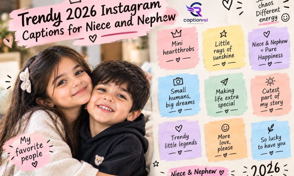 🔥 Trendy 2026 Instagram Captions for Niece and Nephew